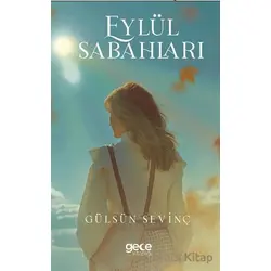 Eylül Sabahları - Gülsün Sevinç - Gece Kitaplığı