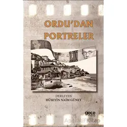 Ordudan Portreler - Hüseyin Naim Güney - Gece Kitaplığı
