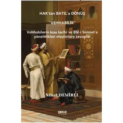 Hak’tan Batıl’a Dönüş “Vehhabilik” - Nihat Demirel - Gece Kitaplığı