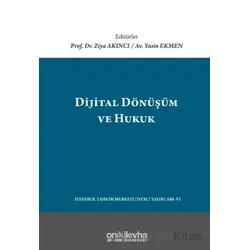Dijital Dönüşüm ve Hukuk - Ziya Akıncı - On İki Levha Yayınları