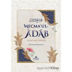 Mecmaul-Adab - M. İsmail Kemaloğlu - Ahıska Yayınevi