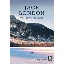 Vahşetin Çağrısı - Jack London - Bilgi Yayınevi