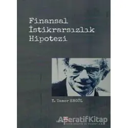Finansal İstikrarsızlık Hipotezi - Y. Tamer Ergül - Bizim Kitaplar Yayınevi