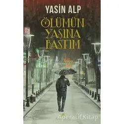 Ölümün Yaşına Bastım - Yasin Alp - Anemon Yayınları