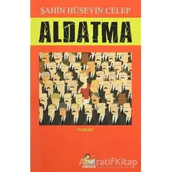 Aldatma - Şahin Hüseyin Celep - İtalik Yayınevi