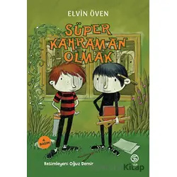 Süper Kahraman Olmak - Elvin Öven - Sia Kitap