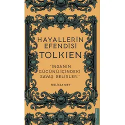 Hayallerin Efendisi - Tolkien - Melissa Mey - Destek Yayınları