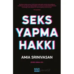Seks Yapma Hakkı - Amia Srinivasan - Mundi