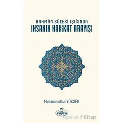 Rahman Suresi Işığında İnsanın Hakikat Arayışı - Muhammed İsa Yüksek - Ravza Yayınları