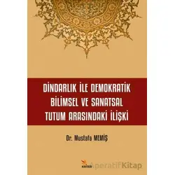 Dindarlık İle Demokratik Bilimsel ve Sanatsal Tutum Arasındaki İlişki