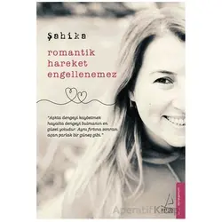 Romantik Hareket Engellenemez - Şahika - Destek Yayınları