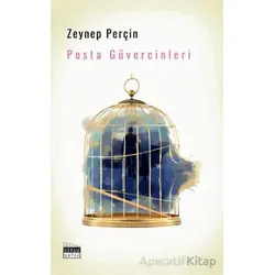 Posta Güvercinleri - Zeynep Perçin - Siyah Beyaz Yayınları