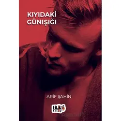 Kıyıdaki Günışığı - Arif Şahin - Tilki Kitap