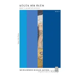 Küçük Bir Ölüm - Muhammed Hasan Alvan - Ketebe Yayınları