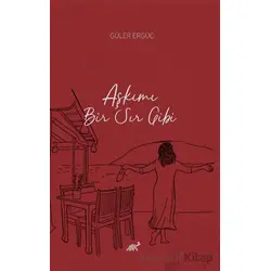 Aşkımı Bir Sır Gibi - Güler Ergüç - Paradigma Akademi Yayınları