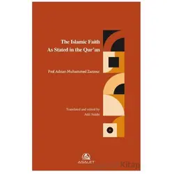 The Islamic Faith As Stated in the Qur’an - Adnan Muhammed Zarzour - Asalet Yayınları