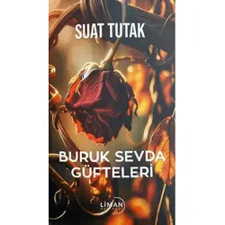 Buruk Sevda Güfteleri - Suat Tutak - Liman Yayınevi
