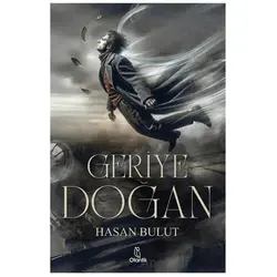 Geriye Doğan - Hasan Bulut - Otantik Kitap