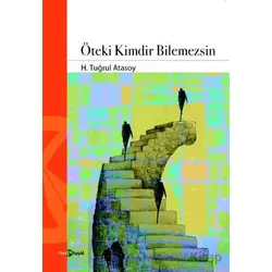 Öteki Kimdir Bilemezsin - H. Tuğrul Atasoy - Hayal Yayınları