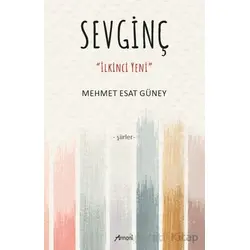 Sevginç - İlkinci Yeni - Mehmet Esat Güney - Armoni Yayıncılık