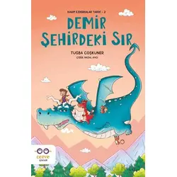 Demir Şehirdeki Sır - Kayıp Ejderhalar Tarihi 2 - Tuğba Coşkuner - Cezve Çocuk