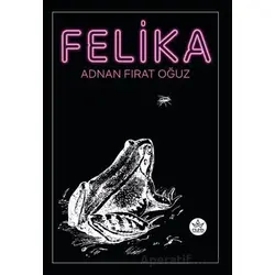 Felika - Adnan Fırat Oğuz - Elpis Yayınları