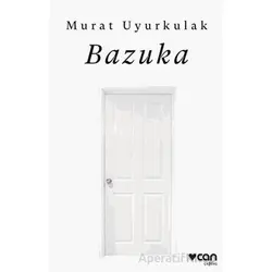 Bazuka - Murat Uyurkulak - Can Yayınları
