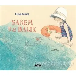 Sanem İle Balık - Helga Bansch - Yapı Kredi Yayınları