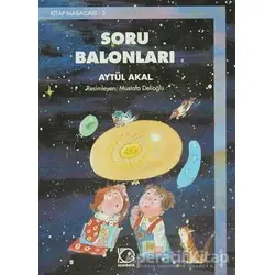 Soru Balonları - Aytül Akal - Uçanbalık Yayıncılık