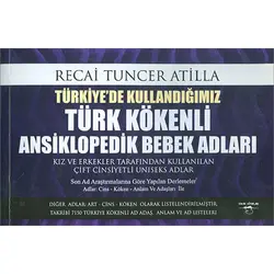 Türkiyede Kullandığımız Türk Kökenli Ansiklopedik Bebek Adları Recai Tuncer Atilla Sokak Kitapları