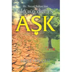 Hz. Necati Sultandan Öldürüp Dirilten Aşk - Hüseyin Gül - Sokak Kitapları
