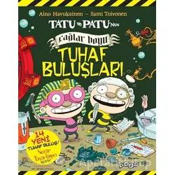 Tatu ve Patunun Çağlar Boyu Tuhaf Buluşları - Sami Toivonen - Pogo Çocuk