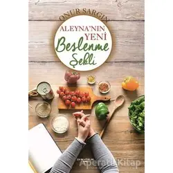 Aleynanın Yeni Beslenme Şekli - Onur Sargın - Sokak Kitapları Yayınları