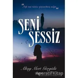 Seni Sessiz - Altay Mert Görgülü - Sokak Kitapları Yayınları