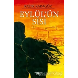 Eylülün Sisi - Kadir Karagöz - Sokak Kitapları Yayınları