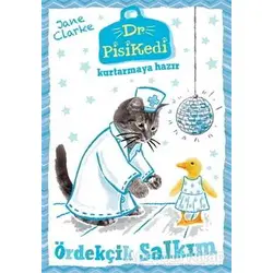 Dr. Pisikedi Kurtarmaya Hazır: Ördekçik Salkım - Jane Clarke - Pegasus Çocuk Yayınları