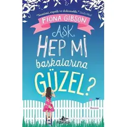 Aşk Hep mi Başkalarına Güzel? - Fiona Gibson - Pegasus Yayınları
