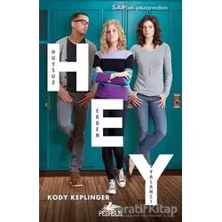 HEY - Kody Keplinger - Pegasus Yayınları