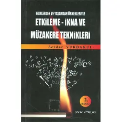 Filmlerden ve Yaşamdan Örnekleriyle Etkileme - İkna ve Müzakere Teknikleri - Sokak Kitapları