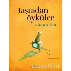 Taşradan Öyküler - Shaun Tan - Desen Yayınları