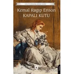 Unutturmadıklarımız Serisi - Kapalı Kutu - Kemal Ragıp Enson - Dorlion Yayınları