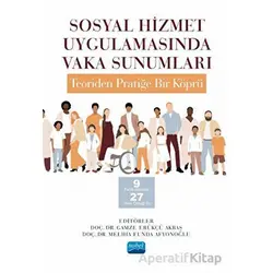 Sosyal Hizmet Uygulamasında Vaka Sunumları - Kolektif - Nobel Akademik Yayıncılık
