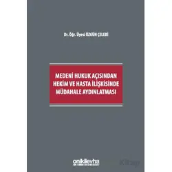 Medeni Hukuk Açısından Hekim ve Hasta İlişkisinde Müdahale Aydınlatması