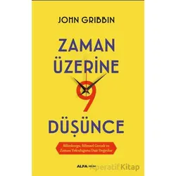 Zaman Üzerine Dokuz Düşünce - John Gribbin - Alfa Yayınları