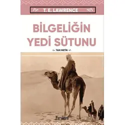 Bilgeliğin Yedi Sütunu - Thomas Edward Lawrence - Sarmal Kitabevi