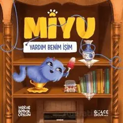 Yardım Benim İşim - Miyu - Merve Ceylan - Timaş Gülce Çocuk