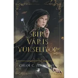 Bir Varis Yükseliyor - Chloe C. Penaranda - Olimpos Yayınları