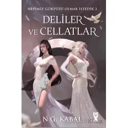 Hepimiz Gökyüzü Olmak İstedik 3 Deliler ve Cellatlar - Ciltli (Beyaz Şömiz) Dex