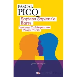 Sapiens Sapiens’e Karşı - Pascal Picq - Say Yayınları