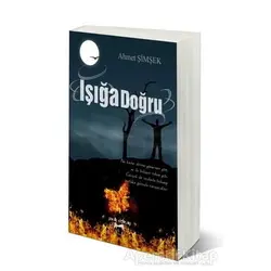 Işığa Doğru - Ahmet Şimşek - Sokak Kitapları Yayınları